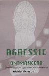 Michiel Hiemstra - Agressie Ontmaskerd