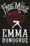 Donoghue, Emma - Frog Music