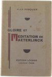 Alex Pasquier - Gloire et Méditation de Maeterlinck