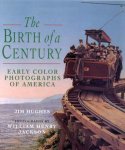 Jim Hughes, William Henry Jackson - Birth of a Century