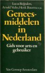 Reijnders, Lucas .. Vulto, Arnold en Buurma, Henk - Geneesmiddelen in Nederland : gids voor arts en gebruiker