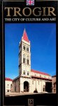 Travirka, Antun - Trogir. The City of Culture and Art