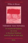Blécourt, Willem de. - Termen van toverij : de veranderende betekenis van torverij in Noordoost-Nederland tussen de 16de en 20ste eeuw.