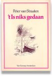 Straaten, Peter van - t Is niks gedaan