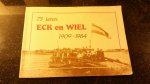 Diverse Auteurs - 75 jaren Eck en Wiel 1909-1984