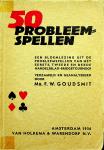 Mr. F.W.GOUDSMIT - VIJFTIG PROBLEEM SPELLEN
