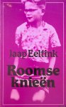 Eeltink, Jaap - Roomse knieën. Jeugdherinneringen 1950-1960