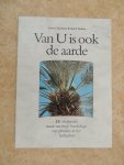 MUSSELMAN, Lytton J.; MEDEMA, Henk P. - Van U is ook de aarde [de zwijgende maar machtige bookschap van planten in het heiligdom]