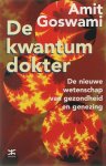 A. Goswami - De kwantum dokter de nieuwe wetenschap van gezondheid en genezing