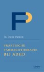Glenn Dumont - Praktische farmacotherapie bij ADHD
