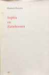 Cheixaou, Elisabeth (GESIGNEERD) [pseudoniem van Bonny Louise Elise de Graaf-Boukema] - Sophia en Zarathoestra