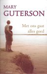Guterson, Mary - Met ons gaat alles goed