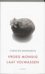 Christien Brinkgreve - Vroeg Mondig Laat Volwassen