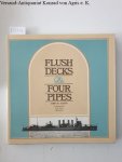 Alden, John D.: - Flush Decks and Four Pipes