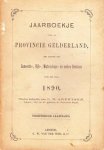 Onder redactie van L.H. Arentsen - Jaarboekje voor de Provincie Gelderland, ten dienste der Gemeente-, Dijk-, Waterschaps en andere Besturen voor het jaar 1890