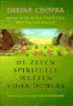 Chopra, Deepak - De zeven spirituele wetten voor ouders. Samen leven in vreugde en harmonie Chopra, Deepak - De zeven spirituele wetten voor ouders. Samen leven in vreugde en harmonie