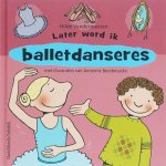 H. Vandermeeren, Hilde Vandermeeren - Later word ik ... balletdanseres