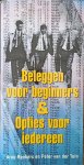 Arno Reekers, Peter van Der Tuin - Beleggen Beginners En Opties Iedereen