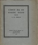 PERRON, E. du - Gebed bij de harde dood. (Oplage 50 exemplaren).