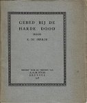 PERRON, E. du - Gebed bij de harde dood. (Oplage 50 exemplaren).