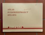 Redactie - Atlas Zuiderzeeproject 1972-1973 (6e jaargang, Lelystad 1972)