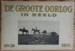 Schulte, Karl - De groote oorlog in beeld 1918 no. 39 Het tijdschrift verscheen in maandelijkse afleveringen. Foto' s met onderschrift in het Nederlands