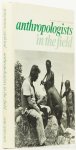 JONGMANS, D.G., GUTKIND, P.C.W., (EDS.) - Anthropologists in the field.