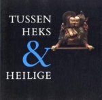 BANGE, PETTY ... EN ANDEREN - Tussen heks en heilige. Het vrouwbeeld op de drempel van de moderne tijd, 15de/16de eeuw