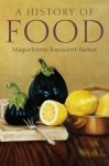 Maguelonne (Ecole des Hautes Etudes (School for Advanced Studies in the Social Sciences Toussaint-Samat - A History of Food, New and Expanded Edition
