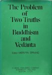 Sprung, Mervyn - THE PROBLEM OF TWO TRUTHS IN BUDDHISM AND VEDANTA.