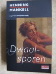 Mankell, Henning - Dwaalsporen
