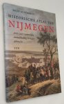Gunterman, Billy, - Historisch atlas van Nijmegen. 2000 jaar ruimtelijke ontwikkeling in kaart gebracht
