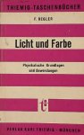 REGLER, F., - Licht und Farbe. Physikalische Grundlagen und Anwendungen.