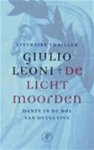Leoni, Giulio - De lichtmoorden. Dante in de rol van de detective