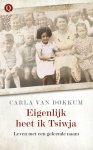 Carla van Dokkum - Eigenlijk heet ik Tsiwja