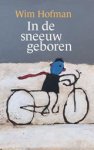 Wim Hofman - In de sneeuw geboren