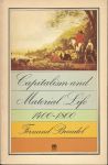 Braudel, Fernand - Capitalism and Material Life 1400-1800. Translated by Miriam Kochan