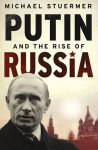 Michael Stuermer - Putin And The Rise Of Russia