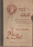 Jan's vader [= Frans maurits jaeger] - Onze Jan. Schets van de ontwikkeling van een kind dat voor de 20e eeuw wordt opgevoed