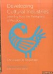 Beukelaer, Christiaan De - Developing Cultural Industries: Learning from the Palimpsest of Practice