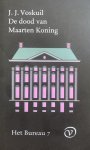 Voskuil, J.J. - Het Bureau / 7 De dood van Maarten Koning / druk 1