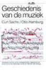 Sachs, Curt., Otto Hamburg - Geschiedenis van de muziek. Nieuwe editie van het bekende overzicht van de muziekgeschiedenis, nu uitgebreid met een beschrijving van de 20e eeuw.