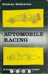 Rodney Walkerley - Automobile Racing. A history of motor sport