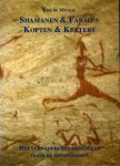 MUNCK, Edy de - Shamanen & Farao's, Kopten en Ketters. Over het veranderende mensbeeld door de eeuwen heen