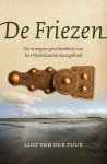 Luit van der Tuuk 234253 - De Friezen de vroegste geschiedenis van het Nederlandse kustgebied