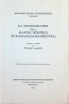 Etienne Lamotte - La concentration de la Marche Héroique ( Suramgamasamadhisutra )