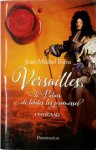 Jean-Michel Riou 36392 - Versailles. Le Palais de toutes les pormesses Un jour, je serai roi (1638-1664) ; Le Roi noir de Versailles (1668-1670) ; Les