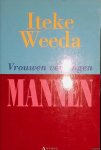 Weeda, Iteke - Vrouwen verlangen mannen *GESIGNEERD*