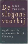 Van Hecke, Johan - De slogans voorbij, Appèl aan de verantwoordelijke Vlaming Van Hecke, Johan - De slogans voorbij, Appèl aan de verantwoordelijke Vlaming