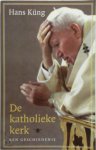 Hans Kung - De katholieke kerk Een geschiedenis